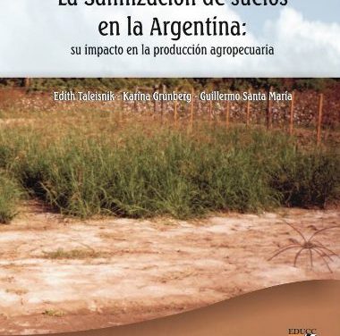 La Salinización de suelos en la Argentina, su impacto en la producción agropecuaria